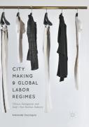 City Making And Global Labor Regimes