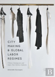 City Making And Global Labor Regimes