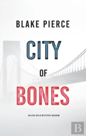 City Of Bones: An Ava Gold Mystery  Book