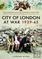 City Of London At War 1939-45