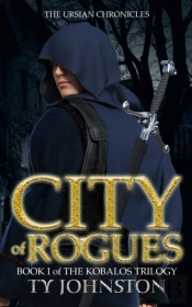 City Of Rogues: Book I Of The Kobalos Tr