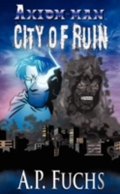 City Of Ruin: A Superhero Novel (Axiom-M