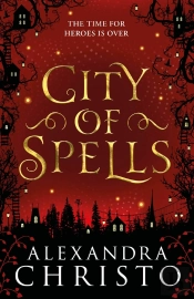 City Of Spells (Sequel To Into The Crooked Place)