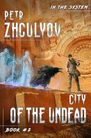 City Of The Undead (In The System Book #2)