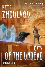 City Of The Undead (In The System Book #2)