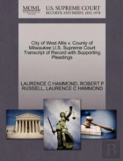 City Of West Allis V. County Of Milwaukee U.S. Supreme Court Transcript Of Record With Supporting Pleadings