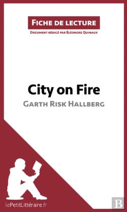 Bertrand.pt - City On Fire De Garth Risk Hallberg (Fiche De Lecture)