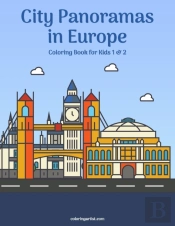 City Panoramas In Europe Coloring Book For Kids 1 & 2