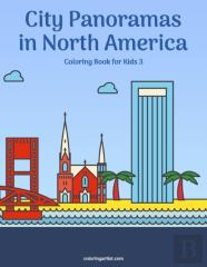 City Panoramas In North America Coloring Book For Kids 3