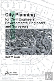 City Planning For Civil Engineers, Environmental Engineers, And Surveyors