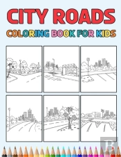 City Roads Coloring Book For Kids