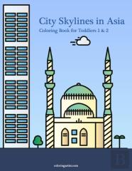 City Skylines In Asia Coloring Book For Toddlers 1 & 2