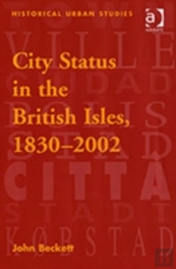 Bertrand.pt - City Status In The British Isles, 1830â€“2002