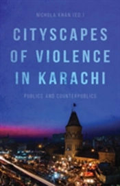 Cityscapes Of Violence In Karachi