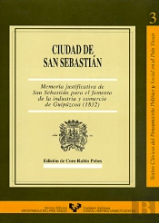Ciudad De San Sebastián. Memoria Justificativa De San Sebastián Para El Fomento De La Industria Y Co
