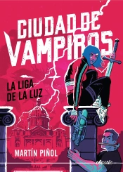 Ciudad De Vampiros 2. La Liga De La Luz