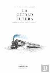 Ciudad Futura Viajes Por Europa Burguesa