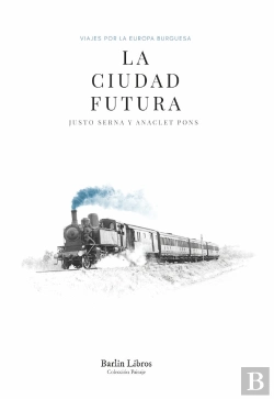 Bertrand.pt - Ciudad Futura Viajes Por Europa Burguesa