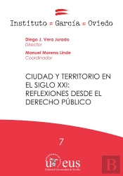Ciudad Y Territorio En El Siglo Xxi: Reflexiones Desde El Derecho Público