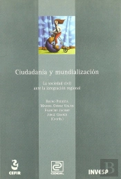 Ciudadanía Y Mundialización. La Sociedad Civil Ante La Integración Regional