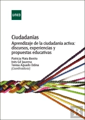 Ciudadanías. Aprendizaje De La Ciudadanía Activa: Discursos, Experiencias Y Propuestas Educativas