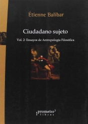 Ciudadano Sujeto. Vol.2. Ensayos De Antropologia Filosofica