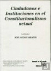 Ciudadanos E Instituciones En El Constitucionalismo Actual