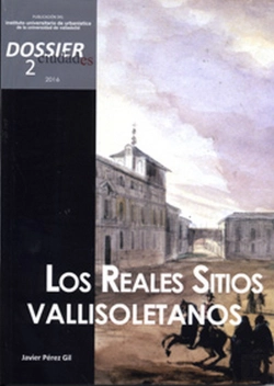 Bertrand.pt - Ciudades. Dossier 2 (2016). Los Reales Sitios Vallisoletanos