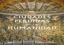 Ciudades Perdidas De La Humanidad