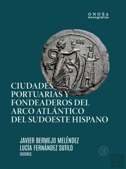 Bertrand.pt - Ciudades Portuarias Y Fondeaderos Del Arco Atlantico En El Suroeste Hispano