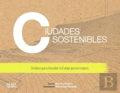 Ciudades Sostenibles. Destinos Para Descubrir La Europa Que Nos Espera