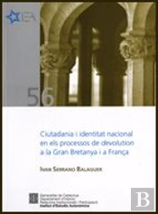 Ciutadania I Identitat Nacional En Els Processos De 'Devolution' A La Gran Bretanya I A França