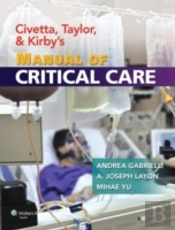 Civetta, Taylor, And Kirby'S Manual Of Critical Care
