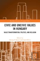 Civic And Uncivic Values In Hungary