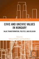 Civic And Uncivic Values In Hungary