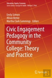 Civic Engagement Pedagogy In The Community College: Theory And Practice