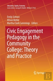 Civic Engagement Pedagogy In The Community College: Theory And Practice