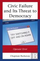 Civic Failure And Its Threat To Democracy
