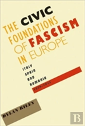 Civic Foundations Of Fascism In Europe