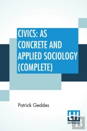 Civics: As Concrete And Applied Sociolog