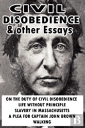Civil Disobedience And Other Essays