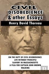 Civil Disobedience And Other Essays