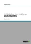 Civil Disobedience - Henry David Thoreau Und Die Amerikanische Burgerrechtsbewegung