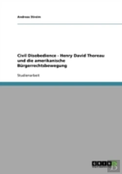 Bertrand.pt - Civil Disobedience - Henry David Thoreau Und Die Amerikanische Burgerrechtsbewegung