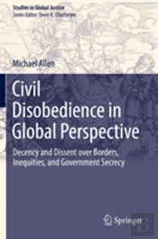 Civil Disobedience In Global Perspective