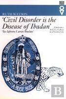 'Civil Disorder Is The Disease Of Ibadan'