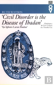 'Civil Disorder Is The Disease Of Ibadan'