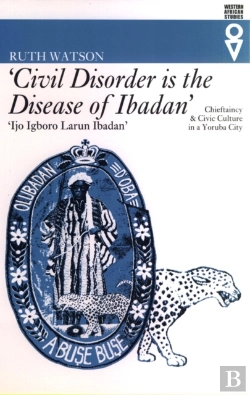 Bertrand.pt - 'Civil Disorder Is The Disease Of Ibadan'