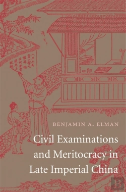 Bertrand.pt - Civil Examinations And Meritocracy In Late Imperial China