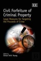 Civil Forfeiture Of Criminal Property